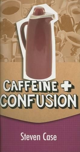 Caffeine and Confusion