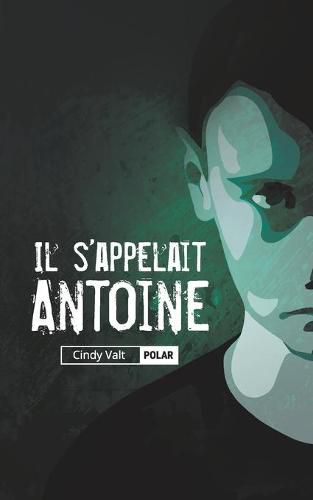 Cover image for Il s'appelait Antoine