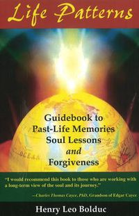 Cover image for Life Patterns: Guidebook to Past-Life Memories -- Soul Lessons & Foregiveness