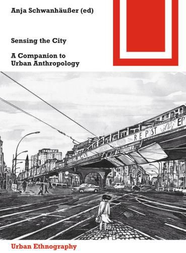 Cover image for Sensing the City: A Companion to Urban Anthropology