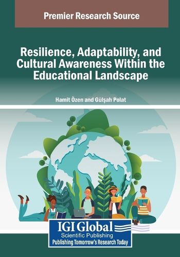 Cover image for Resilience, Adaptability, and Cultural Awareness Within the Educational Landscape