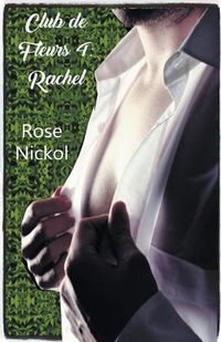 Cover image for Club de Fleurs 4: Rachel