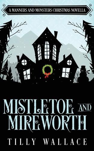 Cover image for Mistletoe and Mireworth