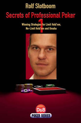 Cover image for Secrets of Professional Poker: Winning Strategies for Limit Hold Em, No-limit Hold'em and Omaha