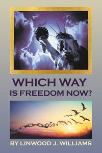 Cover image for Which Way Is Freedom Now?