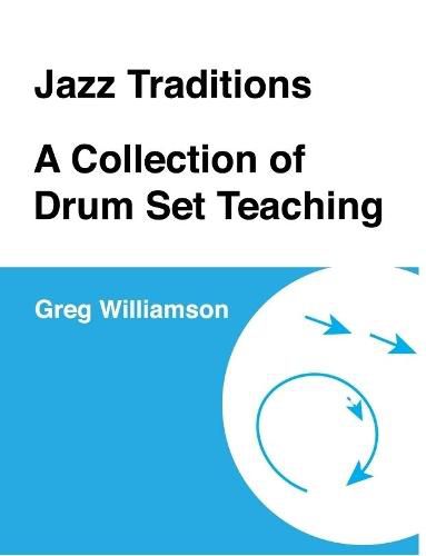 Cover image for Jazz Traditions A Collection of Drum Set Teaching