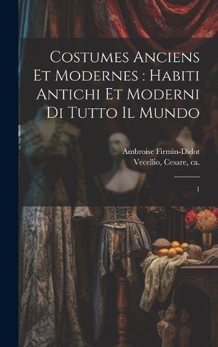 Cover image for Costumes anciens et modernes