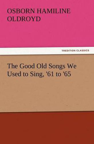 Cover image for The Good Old Songs We Used to Sing, '61 to '65