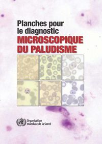 Cover image for Planches Pour Le Diagnostic Microscopique Du Paludisme: Troisieme Edition