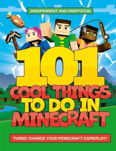 Cover image for 101 Cool Things to Do in Minecraft