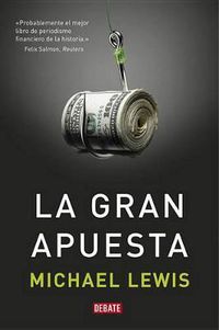 Cover image for La Gran Apuesta / The Big Short: Inside the Doomsday Machine