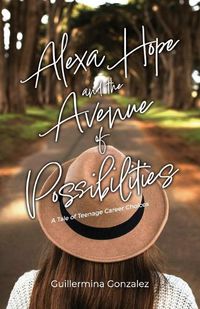 Cover image for Alexa Hope and the Avenue of Possibilities