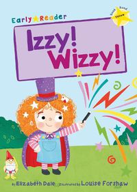 Cover image for Izzy! Wizzy! (Early Reader)