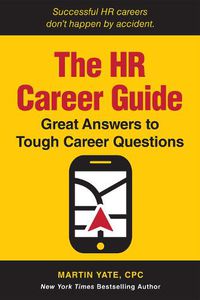 Cover image for The HR Career Guide: Great Answers to Tough Career Questions