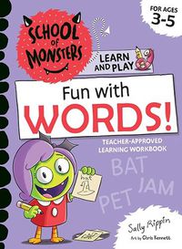 Cover image for Fun with Words!: School of Monsters: Learn and Play Workbook