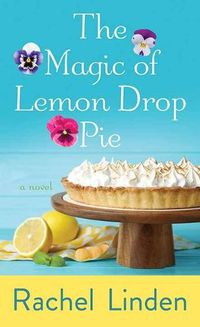 Cover image for The Magic of Lemon Drop Pie