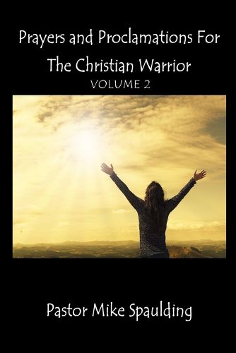 Cover image for Prayers and Proclamations for the Christian Warrior Volume 2