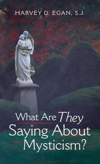 Cover image for What Are They Saying About Mysticism?