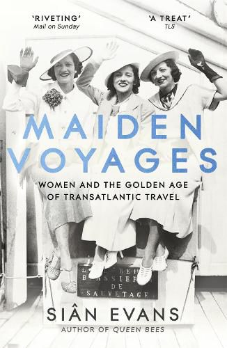 Cover image for Maiden Voyages: women and the Golden Age of transatlantic travel