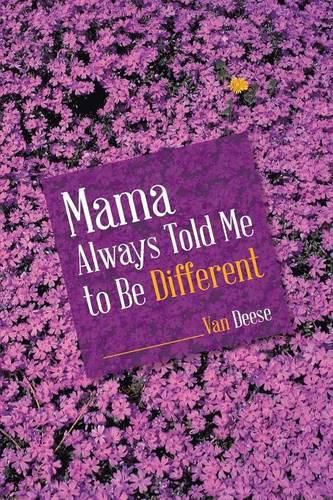 Cover image for Mama Always Told Me to Be Different