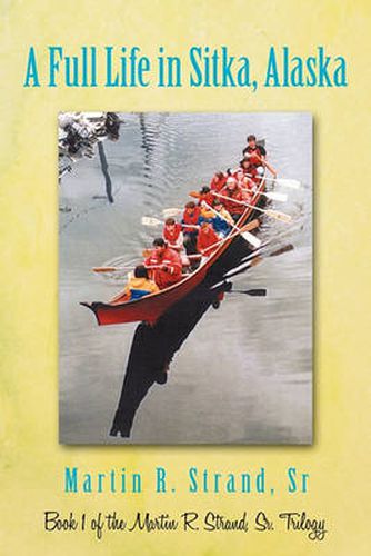 Cover image for A Full Life in Sitka Alaska