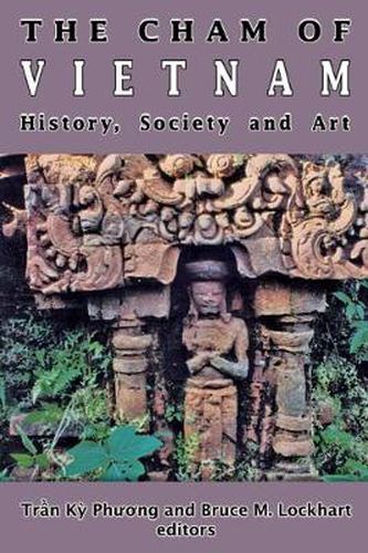 Cover image for The Cham of Vietnam: History, Society and Art
