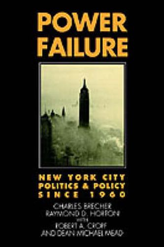 Power Failure: New York City Politics and Policy since 1960
