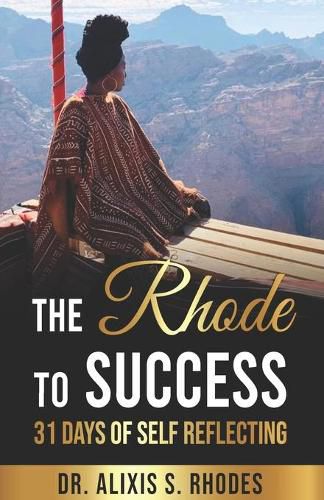 Cover image for The Rhode To Success: 31 Days of Self-Reflecting