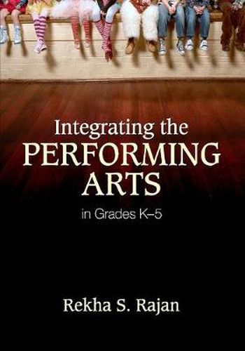 Integrating the Performing Arts in Grades K--5