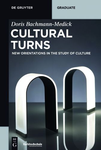 Cover image for Cultural Turns: New Orientations in the Study of Culture