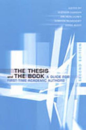 Cover image for The Thesis and the Book: A Guide for First-Time Academic Authors