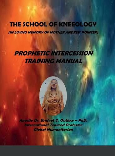 Cover image for Prophetic Intercession - The School of Kneeology