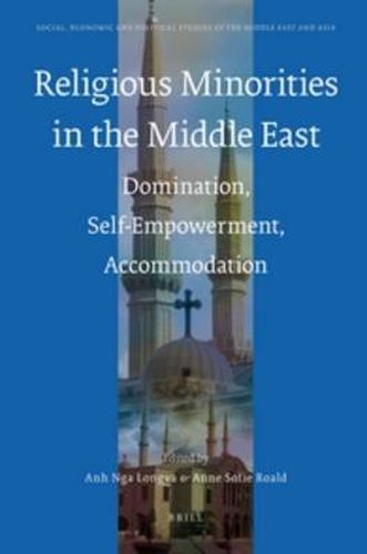 Cover image for Religious Minorities in the Middle East: Domination, Self-Empowerment, Accommodation