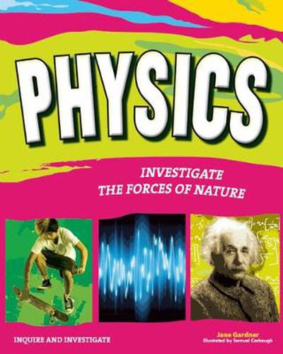 Cover image for PHYSICS: INVESTIGATE THE FORCES OF NATURE