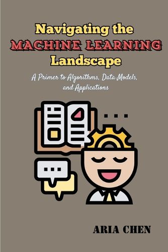 Cover image for Navigating the Machine Learning Landscape