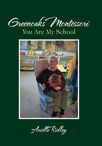 Cover image for Greenoaks Montessori: You Are My School
