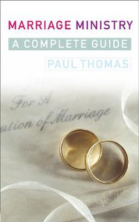 Cover image for Marriage Ministry: A complete guide