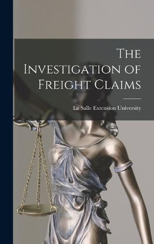 Cover image for The Investigation of Freight Claims