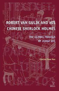 Cover image for Robert van Gulik and His Chinese Sherlock Holmes