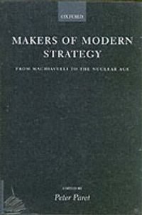 Cover image for Makers of Modern Strategy from Machiavelli to the Nuclear Age