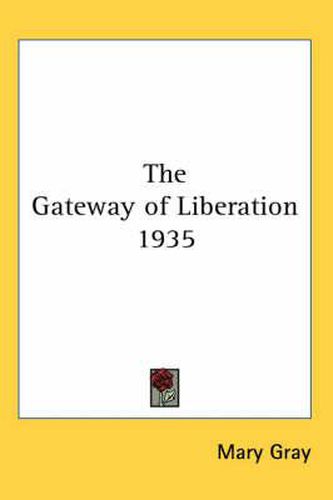 Cover image for The Gateway of Liberation 1935