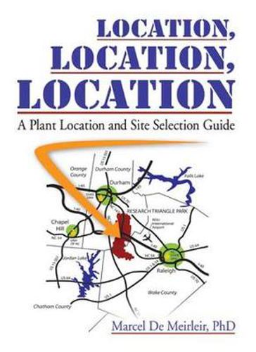 Cover image for Location, Location, Location: A Plant Location and Site Selection Guide