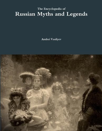 Cover image for The Encyclopedia of Russian Myths and Legends