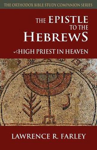 The Epistle to the Hebrews: High Priest in Heaven