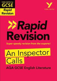 Cover image for An Inspector Calls RAPID REVISION: York Notes for AQA GCSE (9-1): - catch up, revise and be ready for 2022 and 2023 assessments and exams