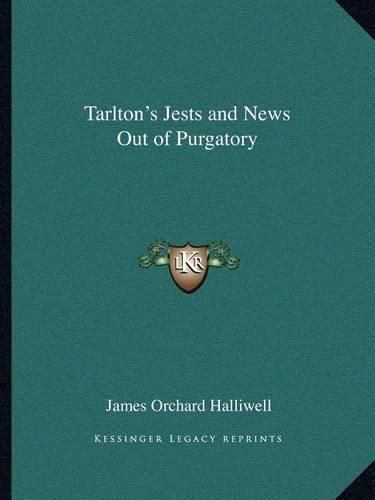 Cover image for Tarlton's Jests and News Out of Purgatory