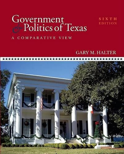 Cover image for Government & Politics of Texas: A Comparative View