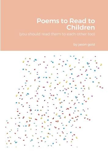 Cover image for Poems to Read to Children (you should read them to eachother too)