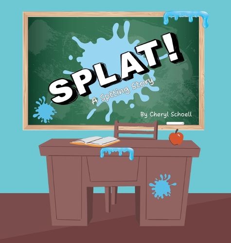 Cover image for Splat! A Spitting Story
