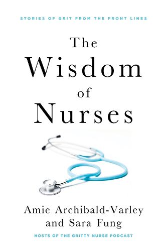 Cover image for The Wisdom of Nurses